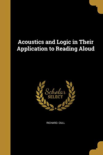 Acoustics and Logic in Their Application to Reading Aloud cover