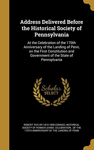 Address Delivered Before the Historical Society of Pennsylvania cover