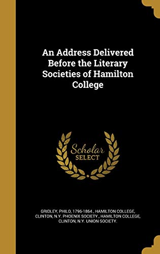 An Address Delivered Before the Literary Societies of Hamilton College cover