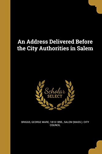 An Address Delivered Before the City Authorities in Salem cover