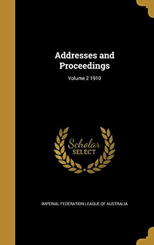 Addresses and Proceedings; Volume 2 1910 cover