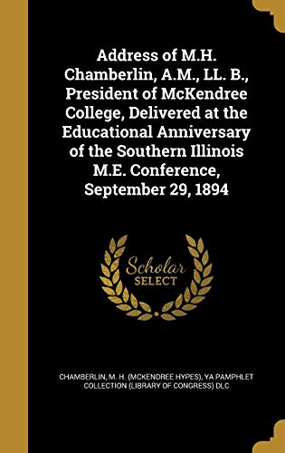 Address of M.H. Chamberlin, A.M., LL. B., President of McKendree Colle cover