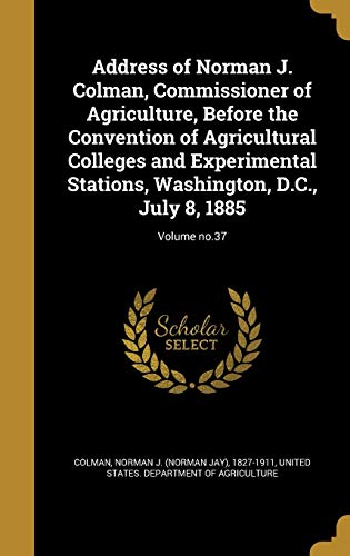 Address of Norman J. Colman, Commissioner of Agriculture, Before the C cover