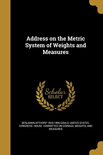 Address on the Metric System of Weights and Measures