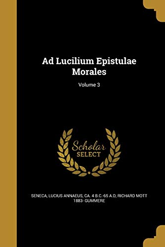 Ad Lucilium Epistulae Morales; Volume 3 cover
