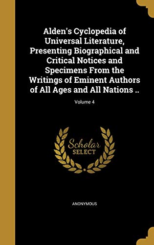 Alden's Cyclopedia of Universal Literature, Presenting Biographical an cover