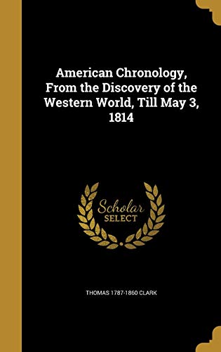 American Chronology, From the Discovery of the Western World, Till May cover