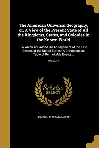 The American Universal Geography, or, A View of the Present State of A cover