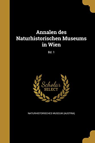 Annalen des Naturhistorischen Museums in Wien; Bd. 1 cover