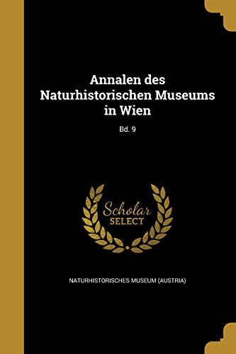 Annalen des Naturhistorischen Museums in Wien; Bd. 9 cover
