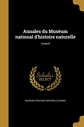 Annales du Museum national d'histoire naturelle; Tome 9 cover
