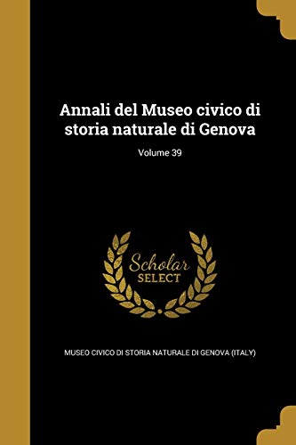 Annali del Museo civico di storia naturale di Genova; Volume 39 cover