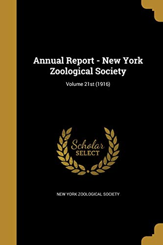 Annual Report - New York Zoological Society; Volume 21st (1916) cover