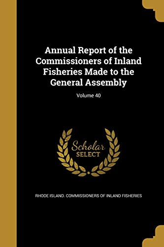 Annual Report of the Commissioners of Inland Fisheries Made to the Gen cover