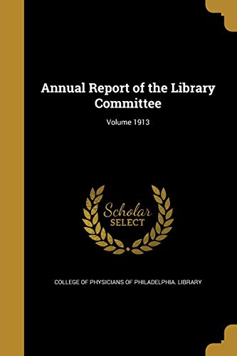 Annual Report of the Library Committee; Volume 1913 cover