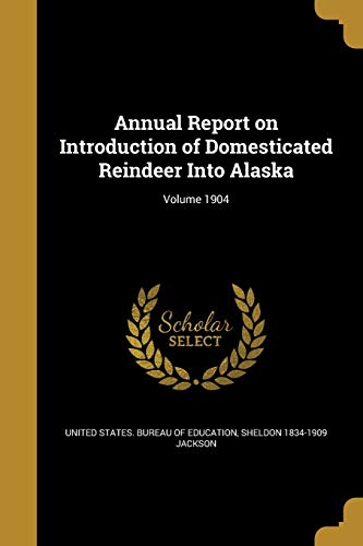 Annual Report on Introduction of Domesticated Reindeer Into Alaska; Vo cover