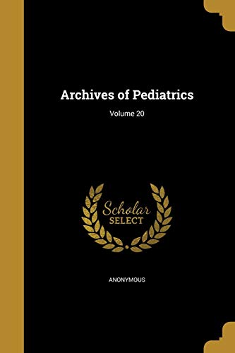 Archives of Pediatrics; Volume 20 cover