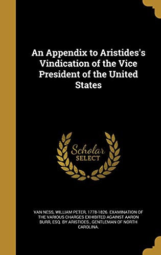 An Appendix to Aristides's Vindication of the Vice President of the Un cover