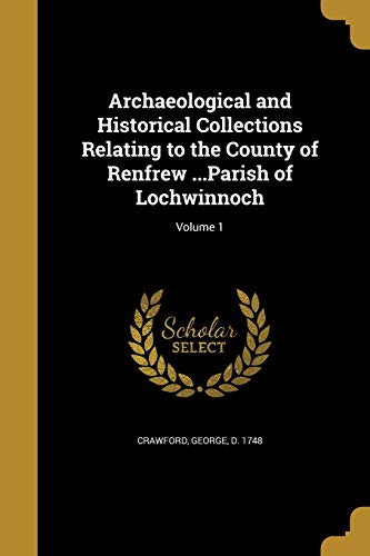 Archaeological and Historical Collections Relating to the County of Re cover