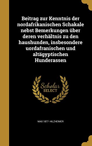 Beitrag zur Kenntnis der nordafrikanischen Schakale nebst Bemerkungen cover