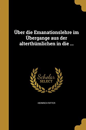UEber die Emanationslehre im UEbergange aus der alterthumlichen in die cover