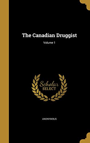 The Canadian Druggist; Volume 1 cover