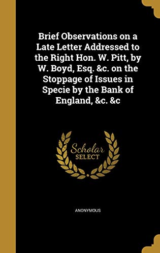 Brief Observations on a Late Letter Addressed to the Right Hon. W. Pit cover