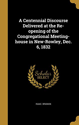 A Centennial Discourse Delivered at the Re-opening of the Congregation cover