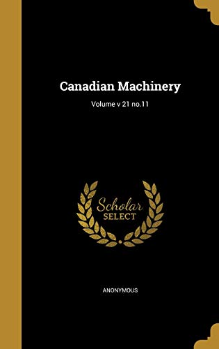 Canadian Machinery; Volume v 21 no.11 cover