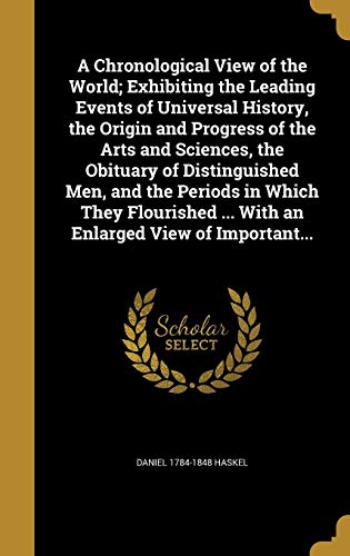 A Chronological View of the World; Exhibiting the Leading Events of Un cover