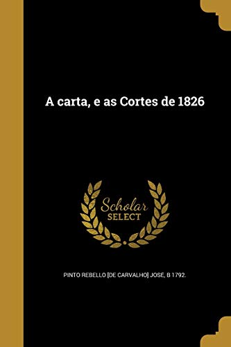 A carta, e as Cortes de 1826 cover