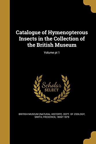 Catalogue of Hymenopterous Insects in the Collection of the British Mu cover