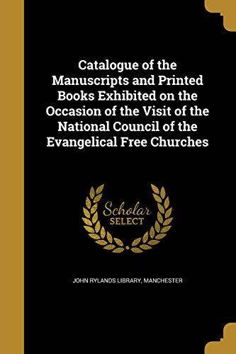 Catalogue of the Manuscripts and Printed Books Exhibited on the Occasi cover
