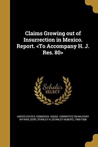 Claims Growing out of Insurrection in Mexico. Report. cover