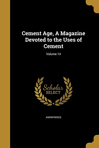 Cement Age, A Magazine Devoted to the Uses of Cement; Volume 14 cover