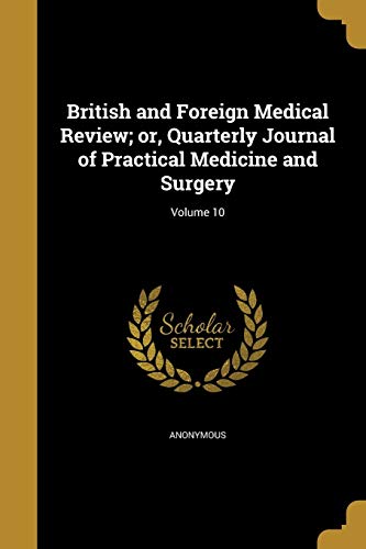British and Foreign Medical Review; or, Quarterly Journal of Practical cover