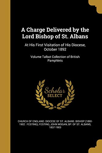 A Charge Delivered by the Lord Bishop of St. Albans cover