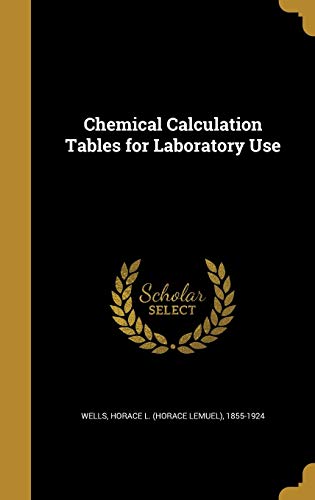 Chemical Calculation Tables for Laboratory Use