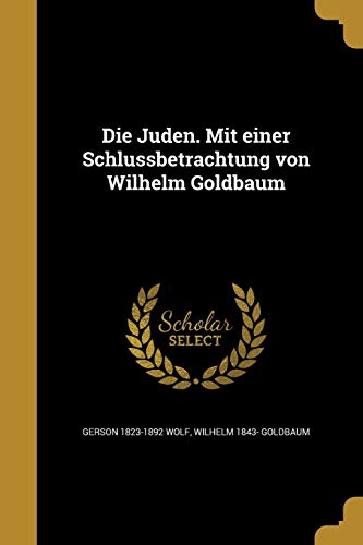 Die Juden. Mit einer Schlussbetrachtung von Wilhelm Goldbaum cover