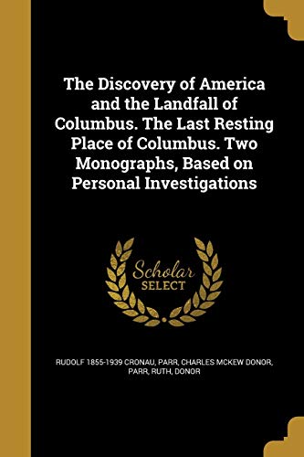 The Discovery of America and the Landfall of Columbus. The Last Restin cover