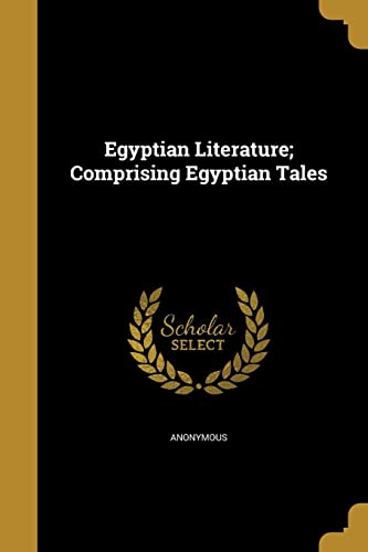 Egyptian Literature; Comprising Egyptian Tales cover