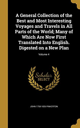 A General Collection of the Best and Most Interesting Voyages and Trav cover