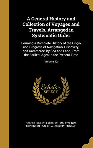 A General History and Collection of Voyages and Travels, Arranged in S cover
