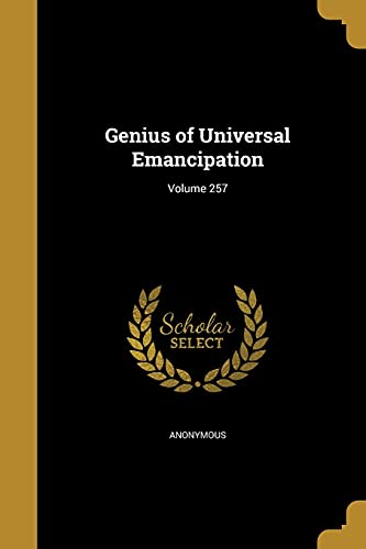Genius of Universal Emancipation; Volume 257 cover
