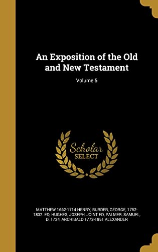 An Exposition of the Old and New Testament; Volume 5 cover