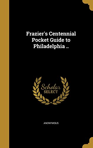Frazier's Centennial Pocket Guide to Philadelphia .. cover