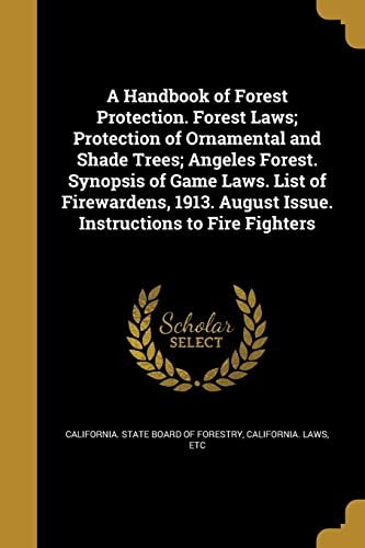 A Handbook of Forest Protection. Forest Laws; Protection of Ornamental cover