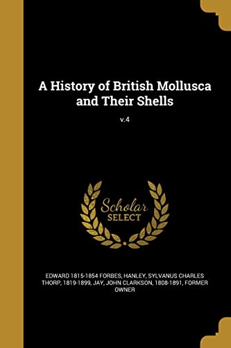 A History of British Mollusca and Their Shells; v.4 cover