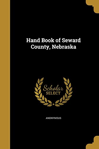 Hand Book of Seward County, Nebraska cover