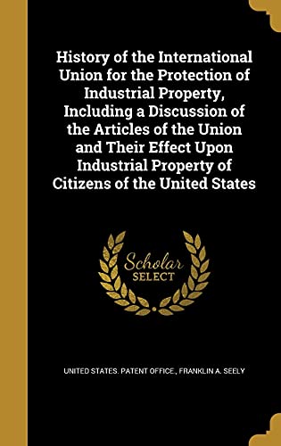History of the International Union for the Protection of Industrial Pr cover